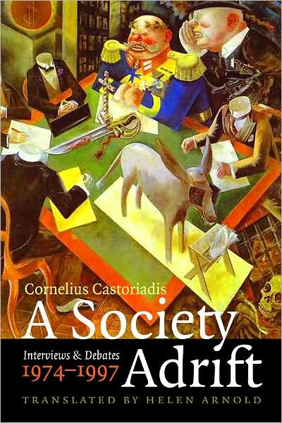 A Society Adrift: Interviews and Debates, 1974-1997 - Cornelius Castoriadis - Books - Fordham University Press - 9780823230938 - January 4, 2010
