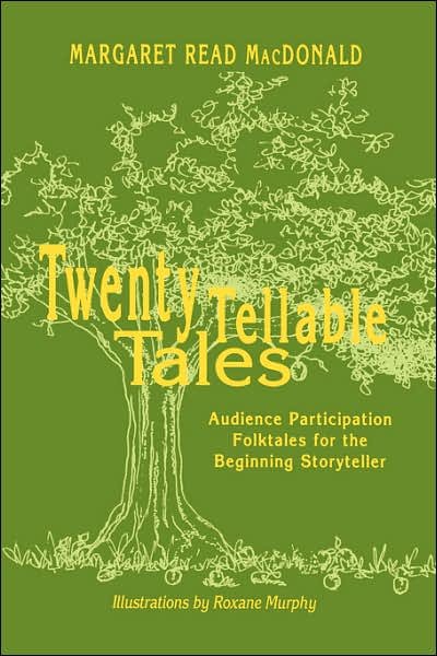 Cover for Mary Read Macdonald · Twenty Tellable Tales: Audience Participation Folktales for the Beginning Storyteller (Paperback Book) [Revised edition] (2004)