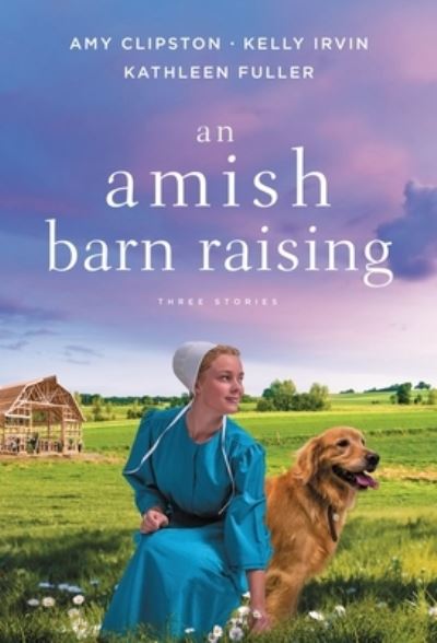 Cover for Amy Clipston · An Amish Barn Raising: Three Stories (Taschenbuch) (2022)