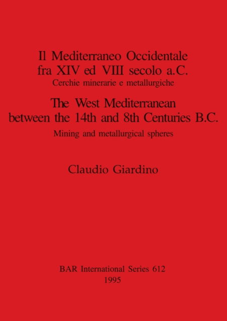 Cover for Claudio Giardino · Il Mediterraneo Occidentale fra XIV ed VII secolo a.C. (N/A) (1995)