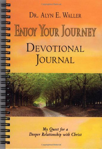 Cover for Alyn E. Waller · Enjoy Your Journey Devotional Journal (Spiral Book) (2006)