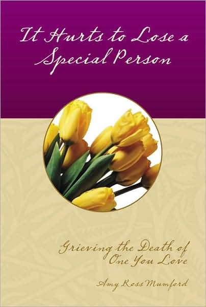 It Hurts to Lose a Special Person - Amy Ross Mumford - Books - David C Cook - 9780896360938 - September 1, 1994