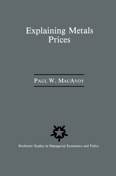Cover for Paul W. Macavoy · Explaining Metals Prices (Book) [1988 edition] (1988)