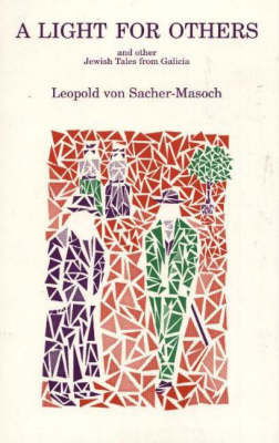 Cover for Leopold von Sacher-Masoch · Light for Others: and Other Jewish Tales From Galicia (Pocketbok) (1994)