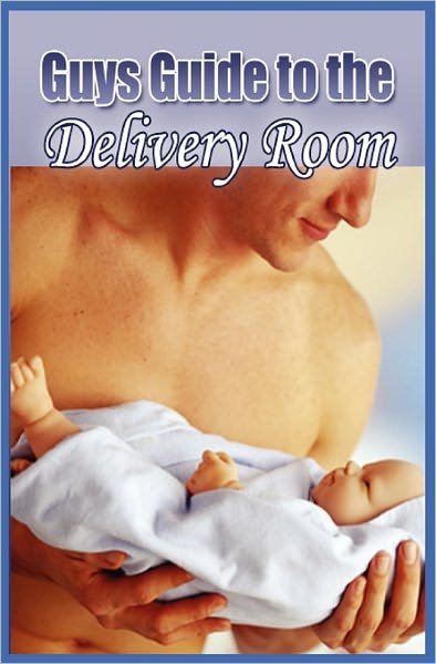 Cover for David Milne · Guys Guide to the Delivery Room (Paperback Book) (2011)