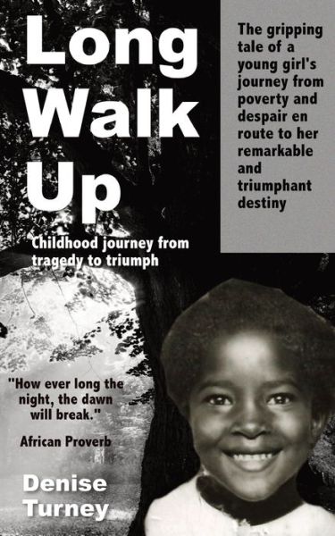 Cover for Denise Turney · Long Walk Up: Childhood journey from tragedy to triumph (Taschenbuch) (2007)