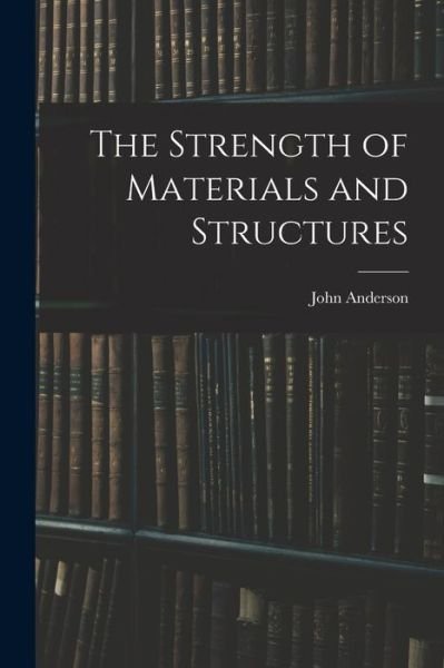 Cover for John Anderson · Strength of Materials and Structures (Buch) (2022)