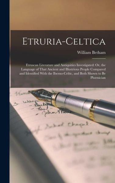 Cover for William Betham · Etruria-Celtica : Etruscan Literature and Antiquities Investigated (Book) (2022)