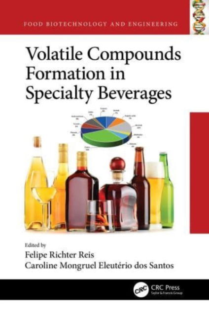 Volatile Compounds Formation in Specialty Beverages - Food Biotechnology and Engineering (Paperback Book) (2024)