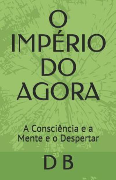 Cover for D B · O Imperio Do Agora (Paperback Book) (2019)