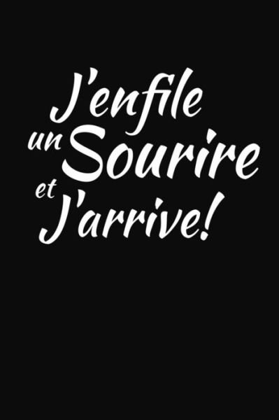Cover for Coccinelle Publication · J'enfile Un Sourire Et J'arrive! (Paperback Bog) (2019)