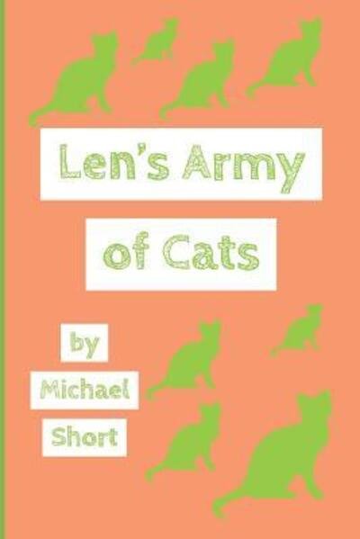 Cover for Michael Short · Len's Army of Cats (Taschenbuch) (2019)