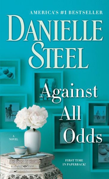 Against All Odds: A Novel - Steel - Books - Random House USA - 9781101883938 - January 23, 2018