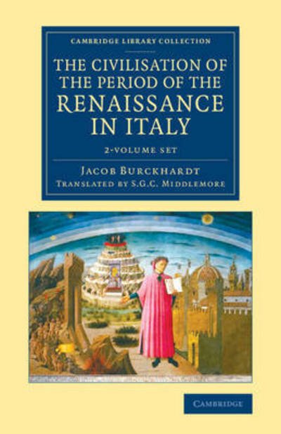Cover for Jacob Burckhardt · The Civilisation of the Period of the Renaissance in Italy 2 Volume Set - Cambridge Library Collection - European History (Book pack) (2014)