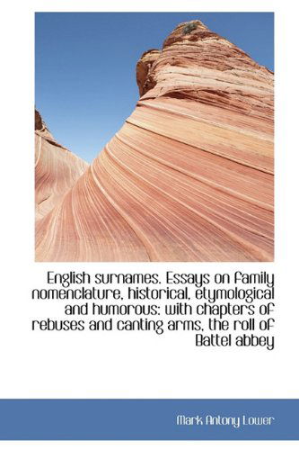 Cover for Mark Antony Lower · English Surnames. Essays on Family Nomenclature, Historical, Etymological and Humorous: with Chapter (Paperback Book) (2009)