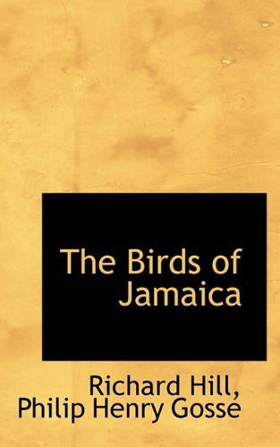 Cover for Richard Hill · The Birds of Jamaica (Paperback Book) (2009)