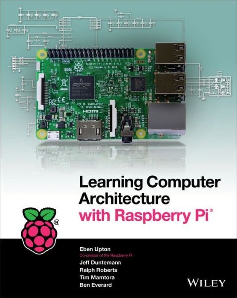 Cover for Eben Upton · Learning Computer Architecture with Raspberry Pi (Paperback Bog) (2016)