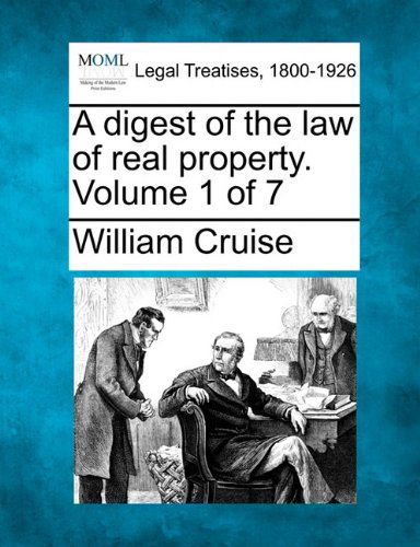 Cover for William Cruise · A Digest of the Law of Real Property. Volume 1 of 7 (Paperback Book) (2010)