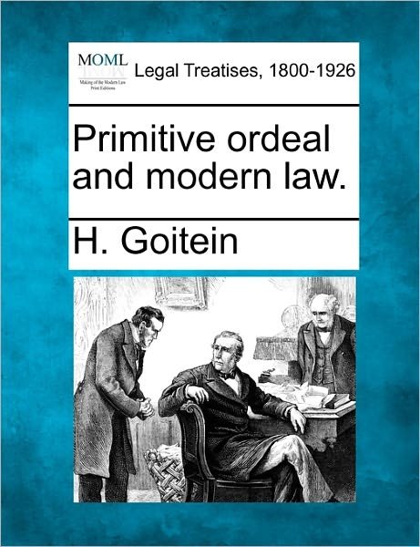 Cover for H Goitein · Primitive Ordeal and Modern Law. (Paperback Bog) (2010)