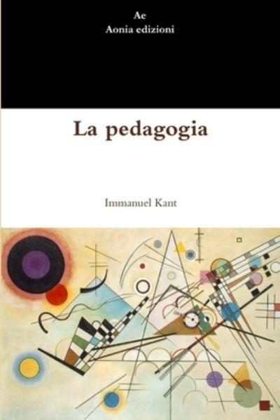 Cover for Immanuel Kant · La Pedagogia (Paperback Book) (2013)