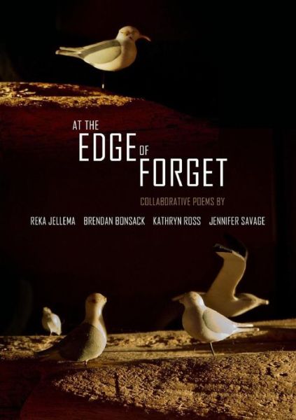 Cover for Reka Jellema · At the Edge of Forget: Collaborative Poems (Paperback Book) (2015)