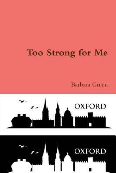 Cover for Barbara Green · Too Strong for Me (Paperback Book) (2017)