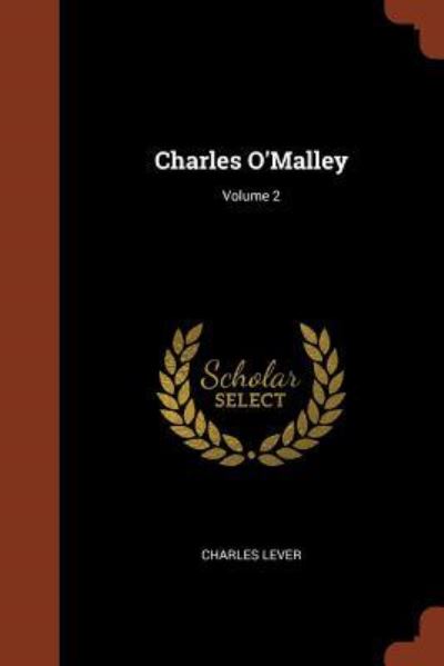 Cover for Charles Lever · Charles O'Malley; Volume 2 (Paperback Book) (2017)