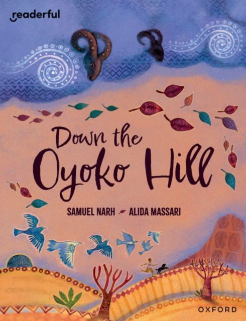 Cover for Samuel Narh · Readerful Books for Sharing: Year 6/Primary 7: Down the Oyoko Hill - Readerful Books for Sharing (Paperback Book) (2024)