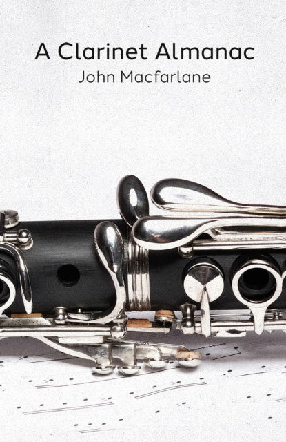 Cover for John Macfarlane · A Clarinet Almanac (Hardcover Book) (2023)