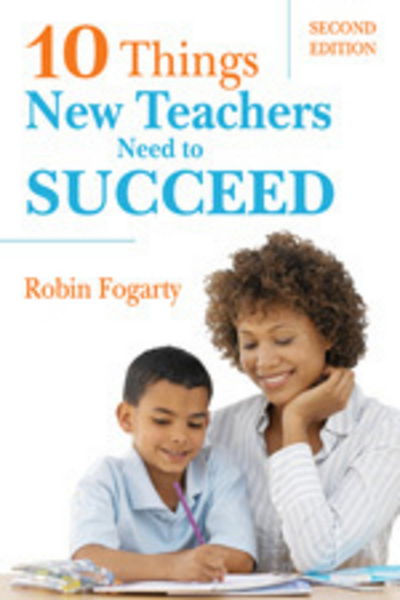 Cover for Robin Fogarty · Ten Things New Teachers Need to Succeed (Paperback Book) [2 Revised edition] (2007)