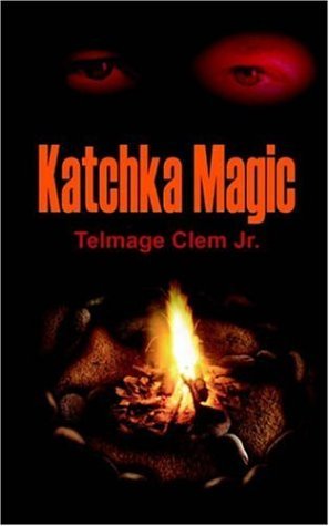 Cover for Telmage Clem Jr · Katchka Magic (Paperback Book) (2003)