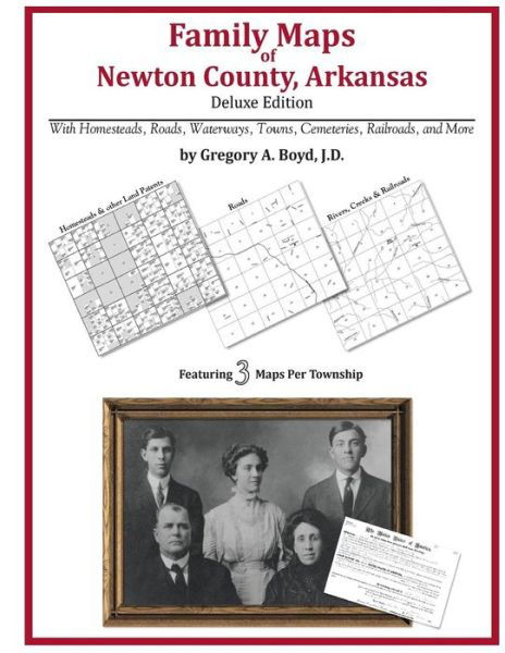 Family Maps of Newton County, Arkansas - Gregory a Boyd J.d. - Books - Arphax Publishing Co. - 9781420311938 - May 20, 2010