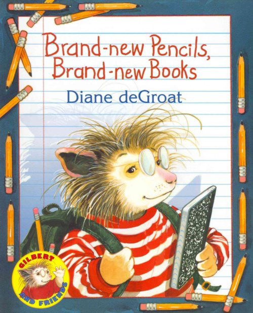 Brand-new Pencils, Brand-new Books (Gilbert and Friends) - Diane De Groat - Książki - Live Oak Media - 9781430109938 - 1 września 2011