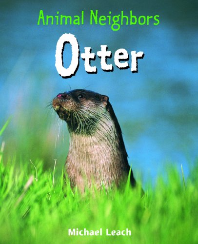 Cover for Michael Leach · Otter (Animal Neighbors) (Hardcover Book) (2008)