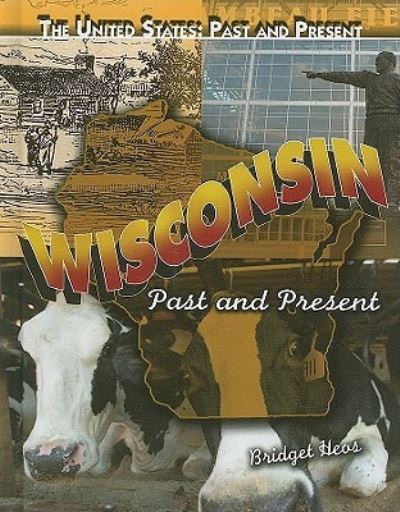 Cover for Bridget Heos · Wisconsin (Book) [1st edition] (2009)