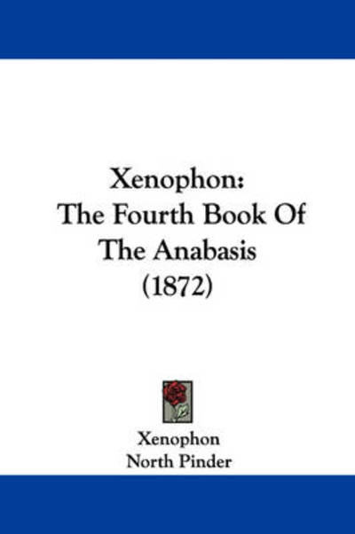 Cover for Xenophon · Xenophon: the Fourth Book of the Anabasis (1872) (Taschenbuch) (2008)
