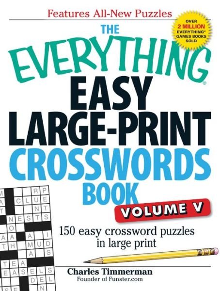 Cover for Charles Timmerman · The Everything Easy Large-Print Crosswords Book, Volume V: 150 Easy Crossword Puzzles in Large Print - Everything (R) (Paperback Book) [Large Print edition] (2013)