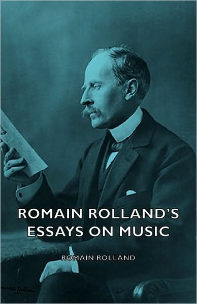 Cover for Romain Rolland · Romain Rolland's Essays on Music (Hardcover Book) (2008)
