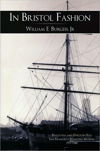 Cover for Burgess, William E, Jr. · In Bristol Fashion (Paperback Bog) (2010)