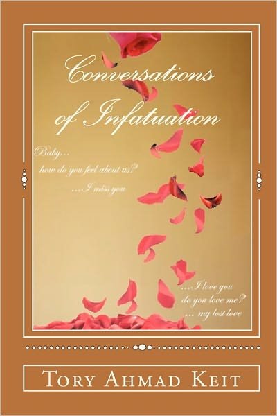Cover for Tory Ahmad Keit · Conversations of Infatuation: from the Pen of the Tory Keit Collection (Taschenbuch) (2009)