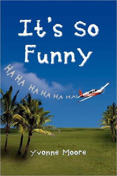 Cover for Yvonne Moore · It's So Funny (Paperback Book) (2011)