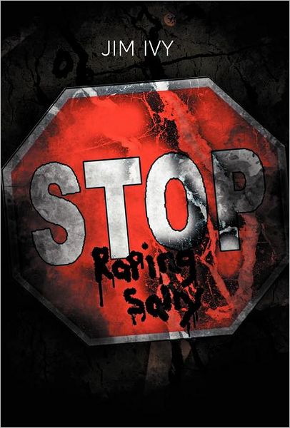 Cover for Jim Ivy · Stop Raping Sally (Hardcover Book) (2011)