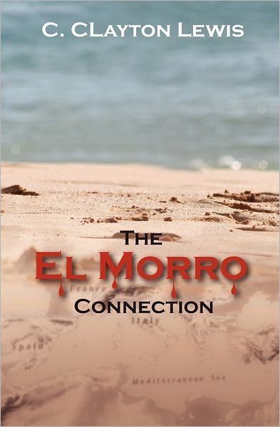 Cover for C Clayton Lewis · The El Morro Connection (Paperback Bog) (2011)