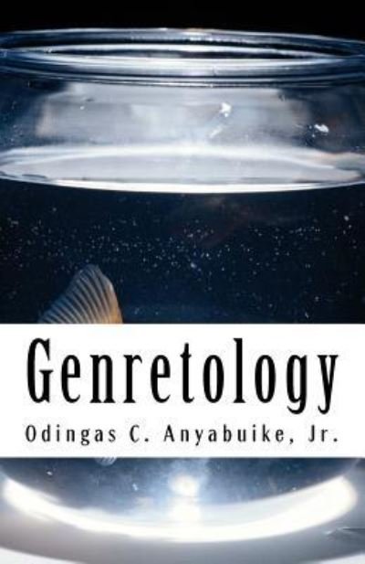 Cover for Odingas C Anyabuike Jr · Genretology (Taschenbuch) (2011)