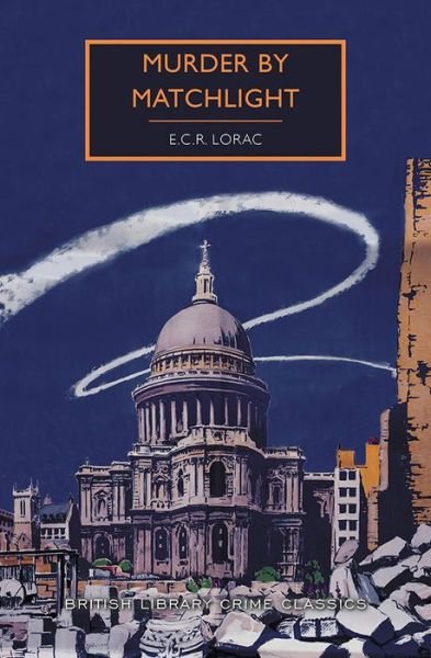 Murder by Matchlight - E.C.R. Lorac - Books - Poisoned Pen Press - 9781464210938 - March 5, 2019