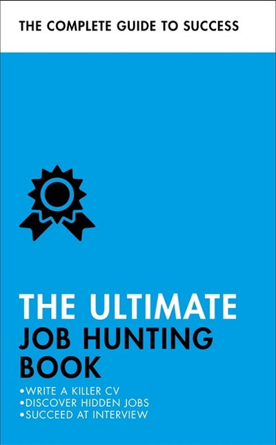 Cover for Pat Scudamore · The Ultimate Job Hunting Book: Write a Killer CV, Discover Hidden Jobs, Succeed at Interview (Paperback Book) (2019)
