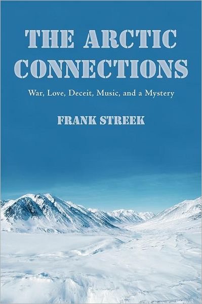 Cover for Frank Streek · The Arctic Connections (Paperback Bog) (2012)
