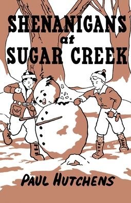 Cover for Paul Hutchens · Shenanigans at Sugar Creek (Paperback Book) (2020)