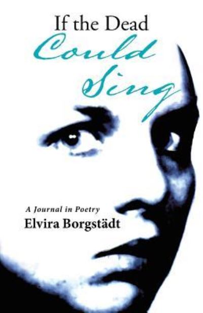 Cover for Elvira Borgstädt · If the Dead Could Sing (Paperback Book) (2017)