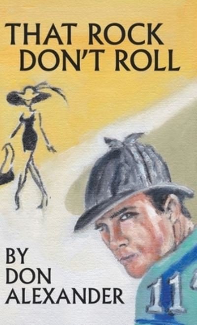 Cover for Don Alexander · That Rock Don't Roll (Hardcover bog) (2020)